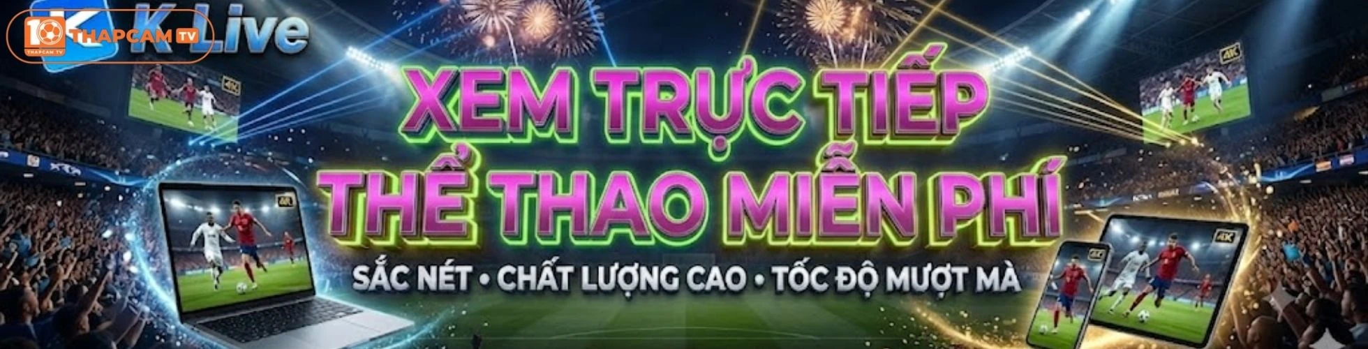 KLIVE lịch phát sóng bóng đá trực tiếp banner